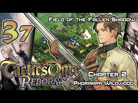 Tactics Ogre: Reborn - Walkthrough - Ep. 37: Field of the Fallen Shadow [U2-24] [PW-5]