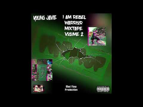 Young Javie   I am Rebel Warrior Mixtape 2