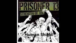 PRISONER 13 - HUMAN SHIELD