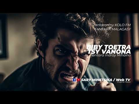 Tantara Malagasy - BIBY TOETRA TSY VANONA (Tantaran'ny KOLO FM) Tantara indray miseho