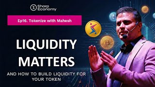 Liquidity Matters – How to Build Liquidity for Your Token | Tokenize with Mahesh Ep.16