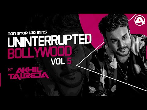 Uninterrupted Bollywood Vol 5 By DJ Akhil Talreja (2018)