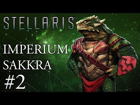 Stellaris - Imperium Sakkra #2