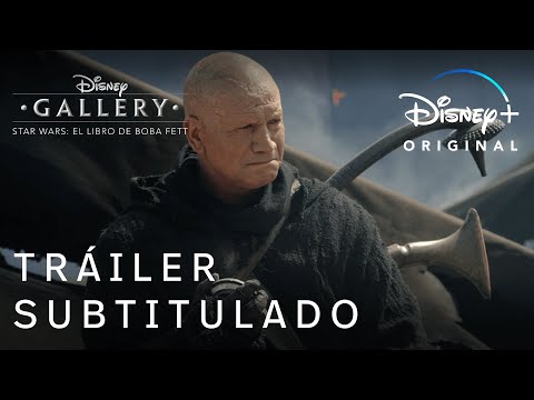 Disney Gallery: El Libro de Boba Fett | Tráiler Oficial Subtitulado | Disney+