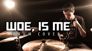 Woe, Is Me - On Veiled Men / [&] Delinquents - (DRUM COVER)