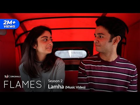 FLAMES Season 2 | Lamha | TVF Originals