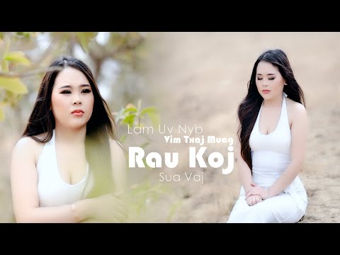 Lam Uv Nyob ~ Sua Vaj (Official MV) Nkauj tawm tshiab 2025