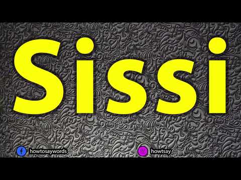 How To Pronounce Sissi