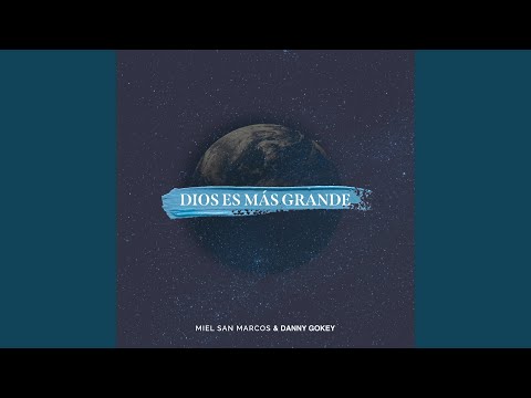 Dios Es Más Grande