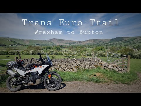 Trans euro trail the great northern trail Part 1 Wrexham to Buxton