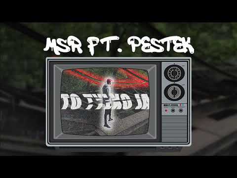 MSR FT. PESTEK - TO TYLKO JA
