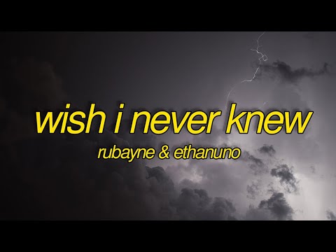 Rubayne & EthanUno - Wish I Never Knew (Lyrics) [7clouds Release]