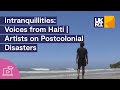 Intranquillities: Voices from Haiti