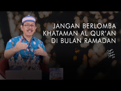 Cangkir Tasawuf Modern eps. 146 - JANGAN BERLOMBA KHATAMAN AL QUR’AN DI BULAN RAMADAN