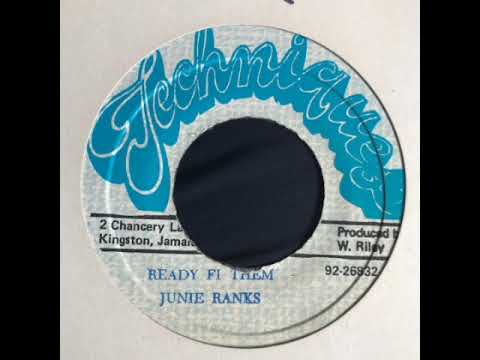 Junie Ranks - Ready Fi Them 7" -198x Techniques
