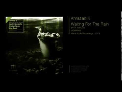 Khristian K - Waiting For The Rain (MOIRA003)