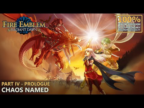 [Fire Emblem: Radiant Dawn] 100% Walkthrough (Hard) | 32.Part IV - Prologue: Chaos Named