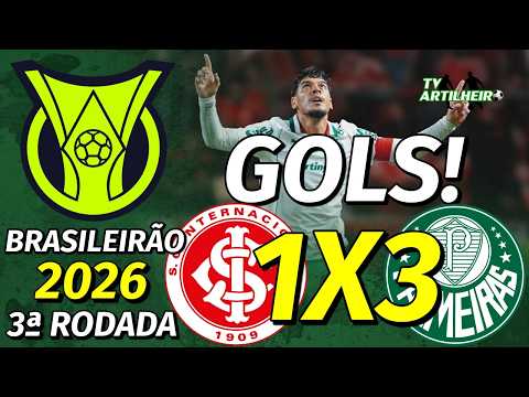 [Série A '26] 3ª Rodada | Internacional/RS 1 X 3 Palmeiras | GOLS! | TV ARTILHEIRO