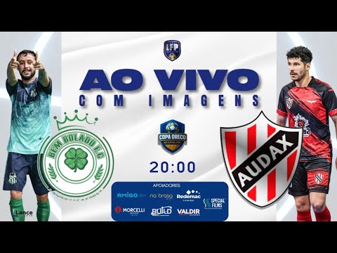 AO VIVO COM IMAGENS - AUDAX x BEM BOLADO - SEMI FINAL - COPA ORECO 2025 - LFP