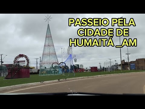 PASSEIO PELA CIDADE DE HUMAITÁ-AM. 