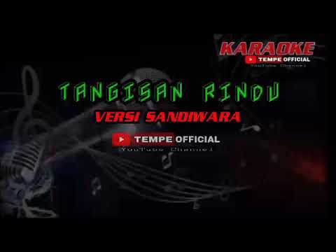 KARAOKE TANGISAN RINDU Versi Sandiwara sri avisata