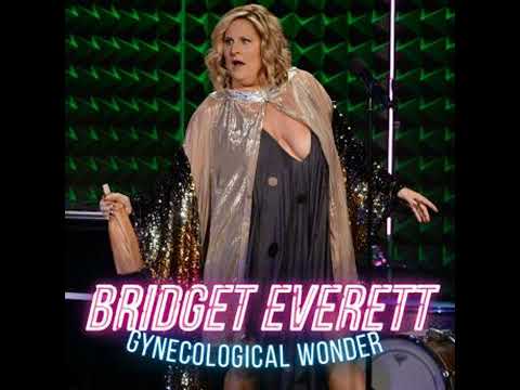 Gynecological Wonder - Bridget Everett