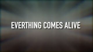 Everything Comes Alive [Lyric Video] - We Are Messengers