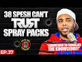 38 Spesh On Being The Translator of the Trenches , Thoughts On Spray Pack Epidemic & More - Ep 37