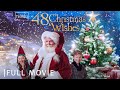 48 Christmas Wishes Full Christmas Family Movie
