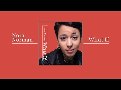 NORA NORMAN -  WHAT IF (Audio)