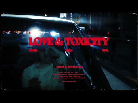 MADz's - Love & Toxicity [Official Music Video]