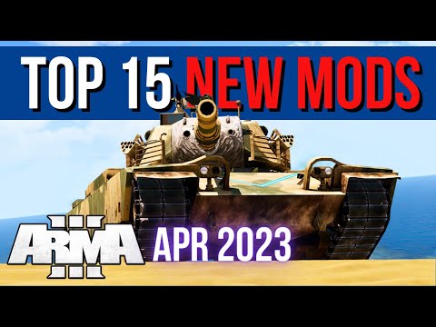 The Top 15 Arma 3 Mods of April 2023: Must-Have Mods for the Ultimate Gaming Experience
