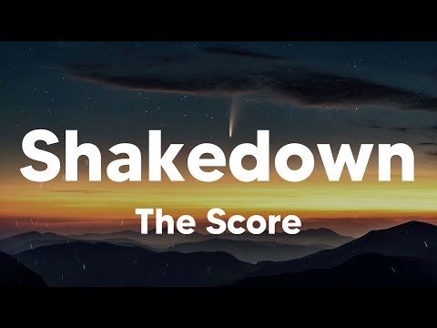 Shakedown - The Score (Lyrics)