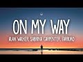 Alan Walker - On My Way Lyrics ft. Sabrina Carpenter & Farruko Alan Walker - On My Way Lyrics ft. Sabrina Carpenter & Farruko