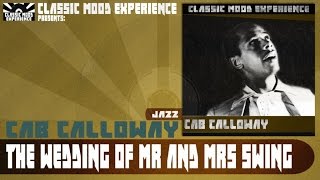Cab Calloway - The Wedding of Mr and Mrs Swing (1936)