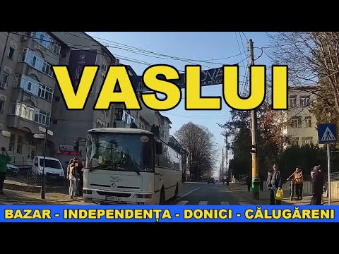 Orasul VASLUI traseu Bazar - Independenta - Piata centrala - Donici - Calugareni - DN 15D noie. 2022