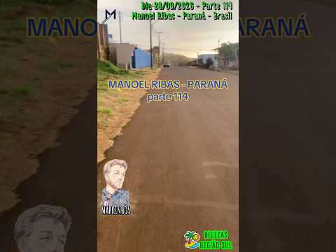 #Parte114 #ManoelRibas #Paraná #Brasil #dia 28/09/2026 ##cidades #turismo #BelezasdaRegiãoSul