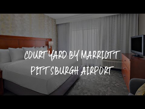 Courtyard by Marriott Pittsburgh Airport Review - Coraopolis , United States of America