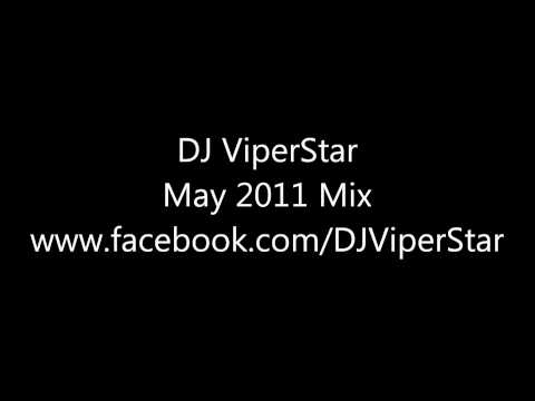 DJ ViperStar - May 2011 Mix (HD)