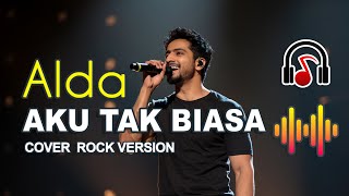 Download lagu AKU TAK BIASA - ALDA - COVER ROCK VERSION - COVER ALDA AKU TAK BIASA mp3
