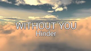 Without You - Hinder (Lyrics)