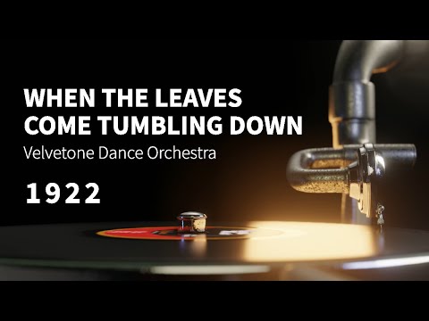"When the Leaves Come Tumbling Down" Velvetone Dance Orchestra ~ Scratchy INSTRUMENTAL song, 1922
