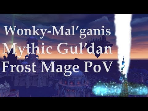 Wonky - Mythic Gul'dan (Frost Mage PoV)