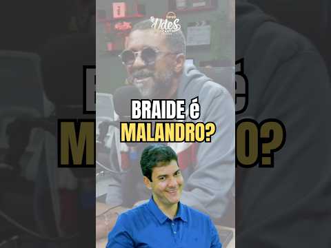 BRAIDE É MALANDRO OU TÁ ERRANDO? 🤔