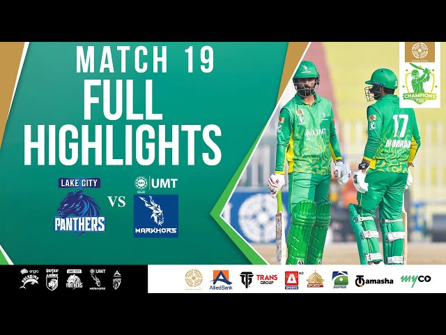 Full Highlights | Lake City Panthers vs UMT Markhors | Match 19 | Bahria Town Champions Cup 2024