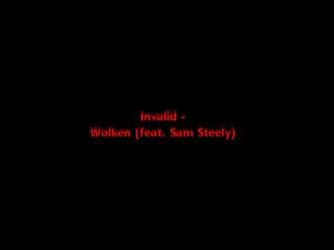 Invalid - Wolken (feat. Sam Steely) (HQ)