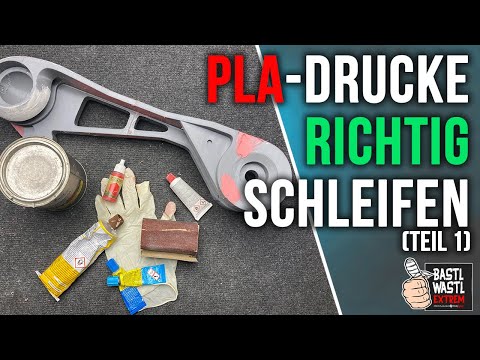 So schleifst du 3D Drucke richtig Teil 1