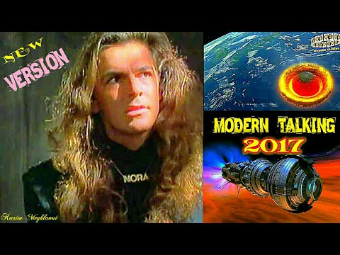 MODERN TALKING - 2017 - IN 100 YEARS  / CLIP OFFICIAL  ( NEW MAXI VERSION 2017) MIX POP