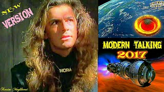 MODERN TALKING - 2017 - IN 100 YEARS  / CLIP OFFICIAL  ( NEW MAXI VERSION 2017) MIX POP