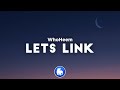 WhoHeem Lets Link Clean Lyrics